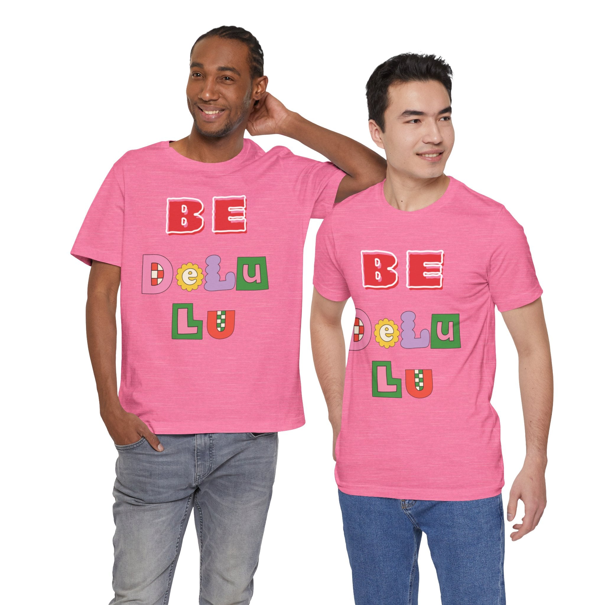 BELIEVE - Be DeLuLu Unisex Short Sleeve Tee