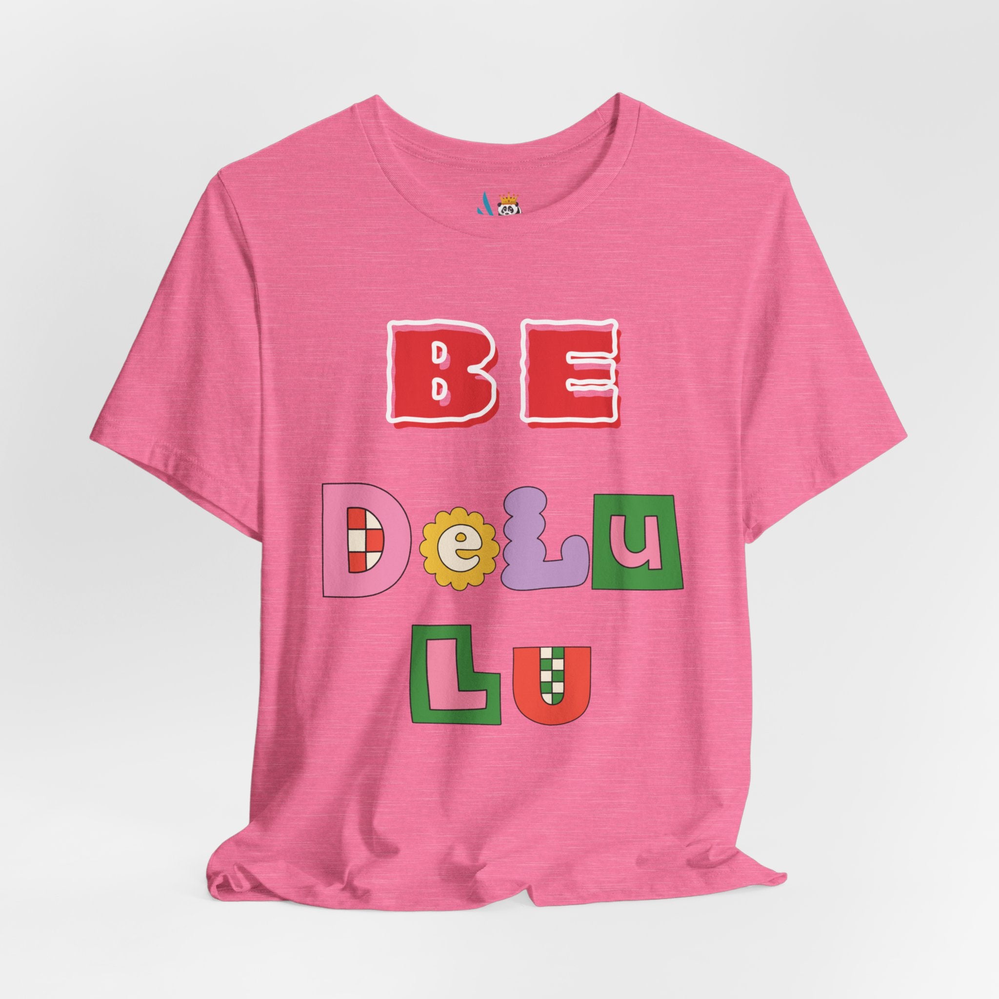 BELIEVE - Be DeLuLu Unisex Short Sleeve Tee