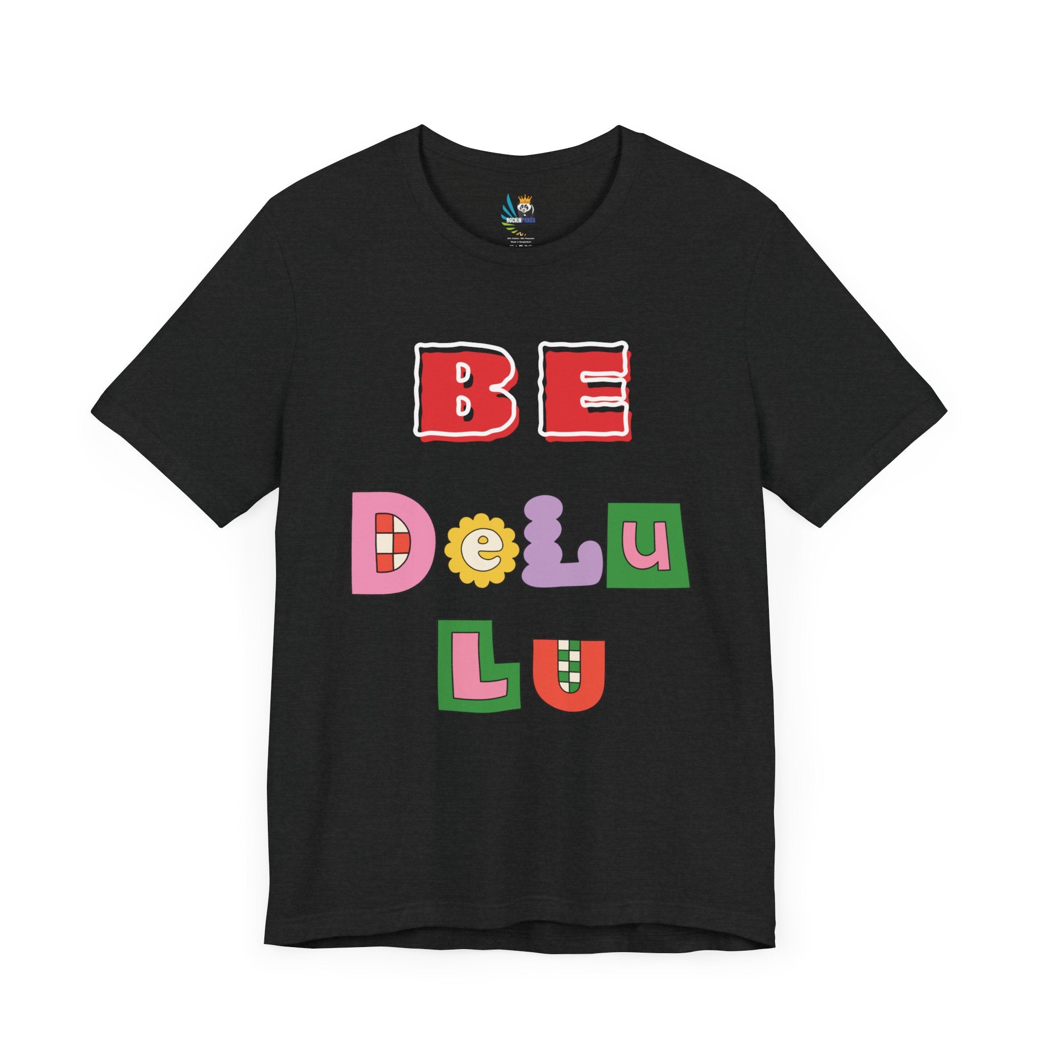 BELIEVE - Be DeLuLu Unisex Short Sleeve Tee