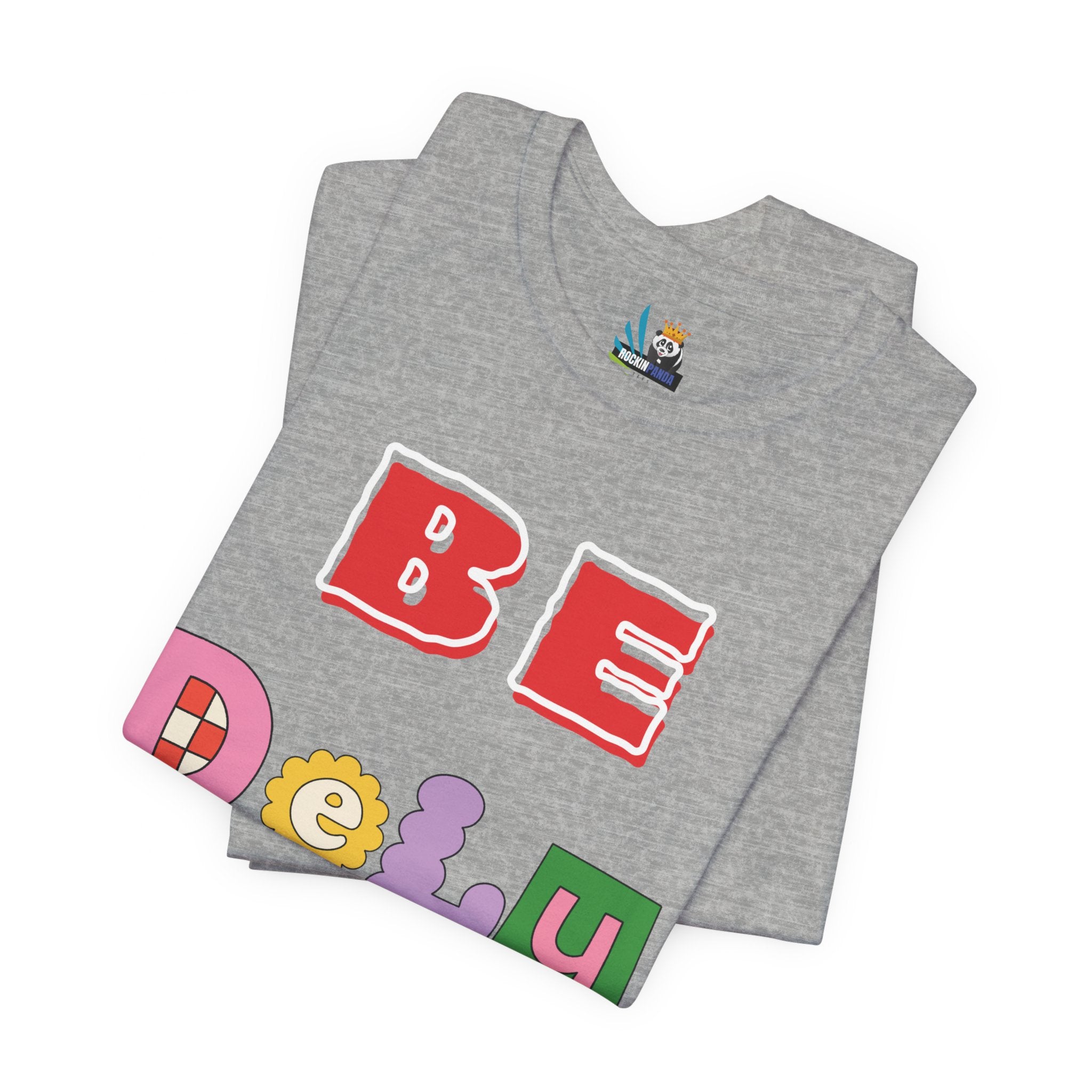 BELIEVE - Be DeLuLu Unisex Short Sleeve Tee