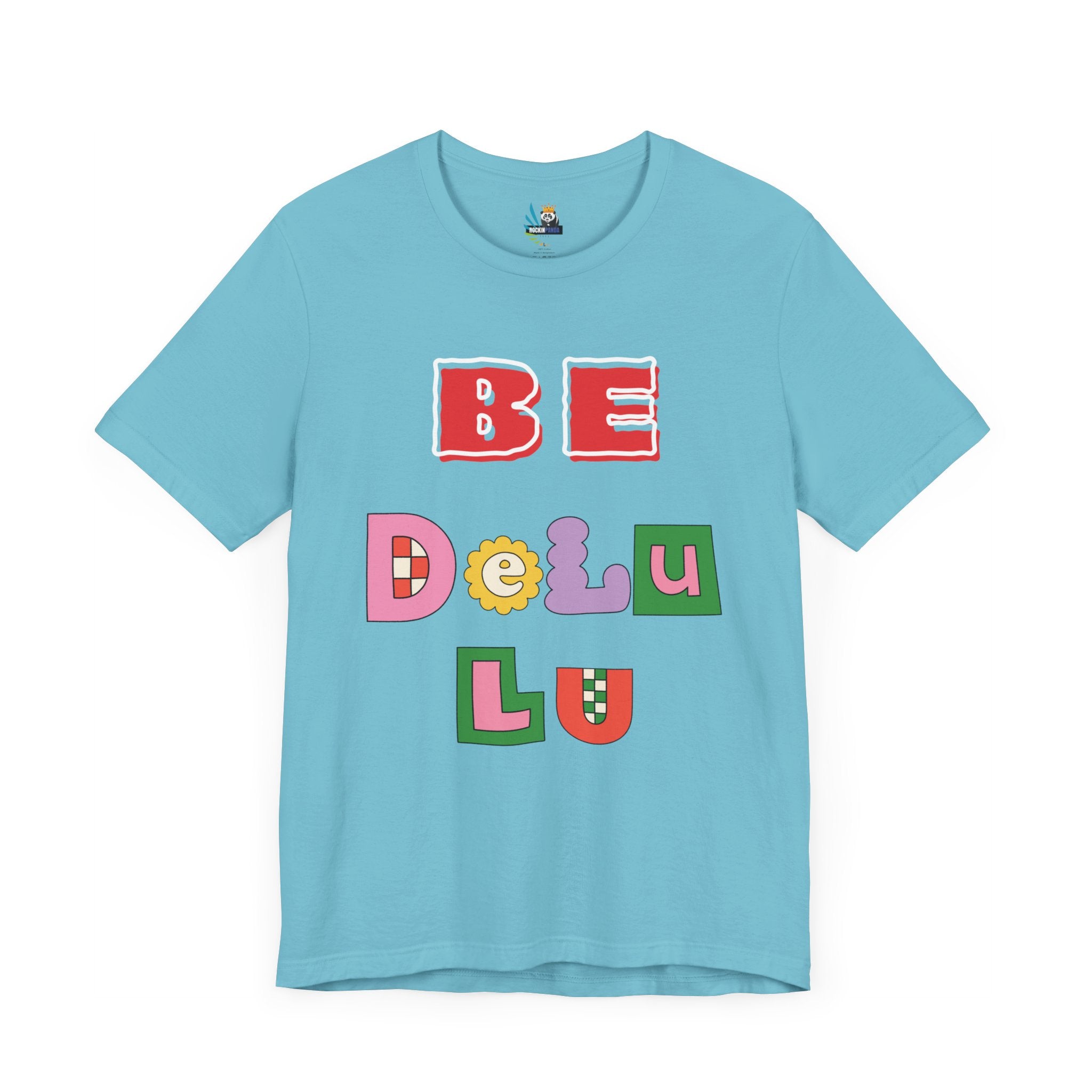 BELIEVE - Be DeLuLu Unisex Short Sleeve Tee