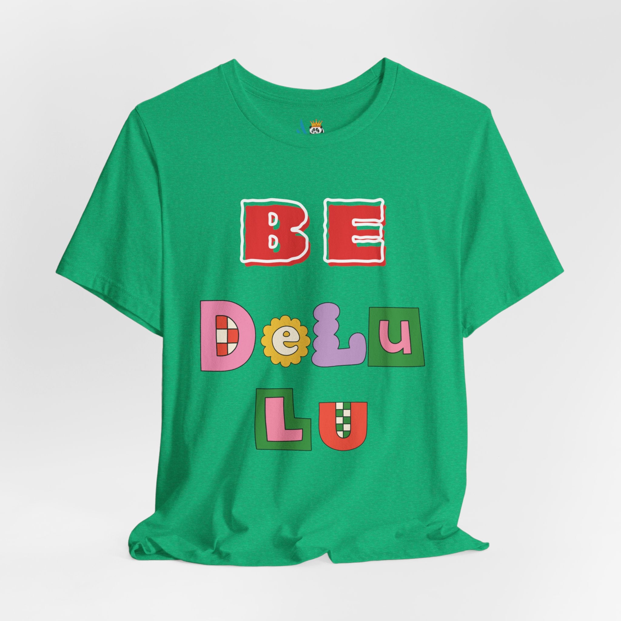 BELIEVE - Be DeLuLu Unisex Short Sleeve Tee