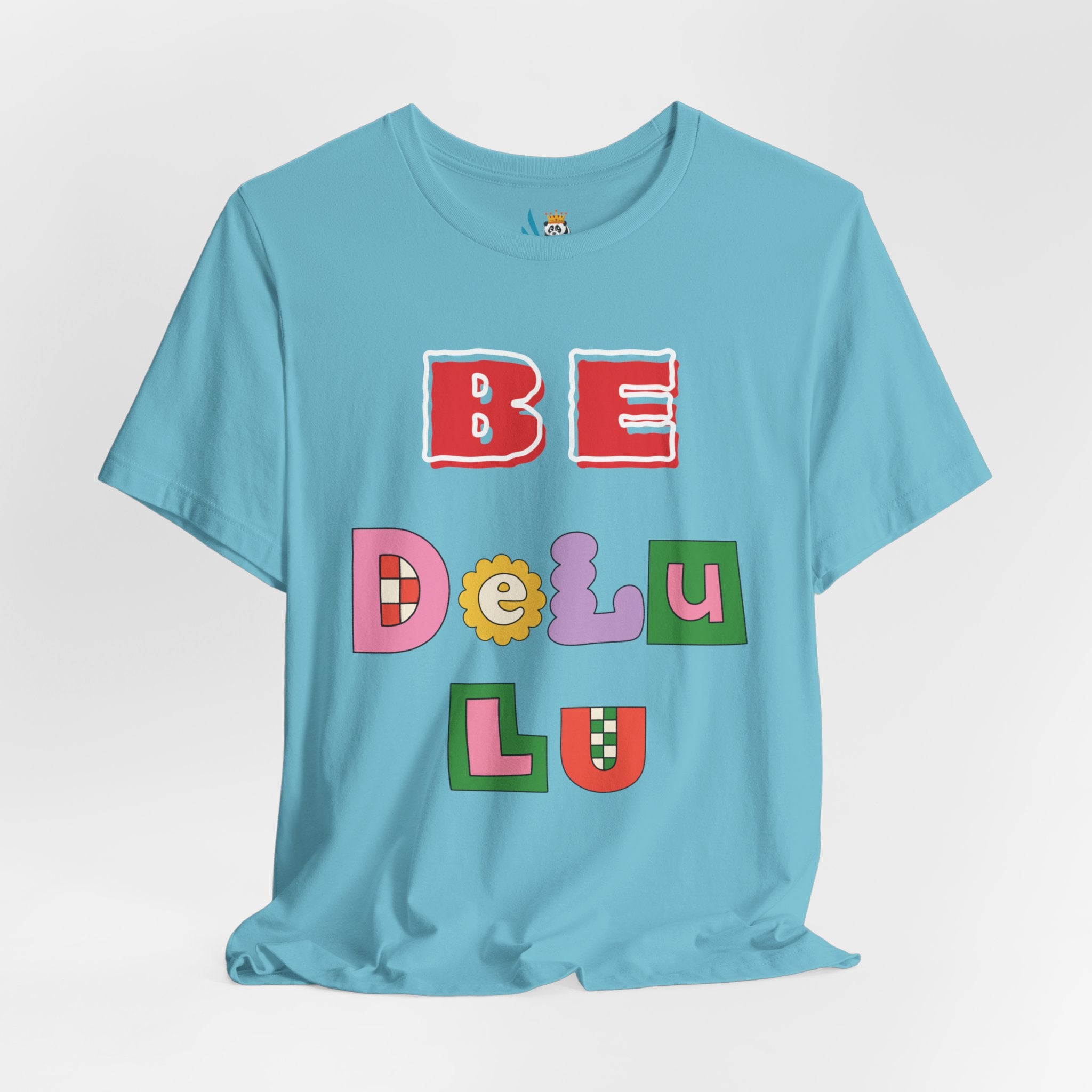 BELIEVE - Be DeLuLu Unisex Short Sleeve Tee