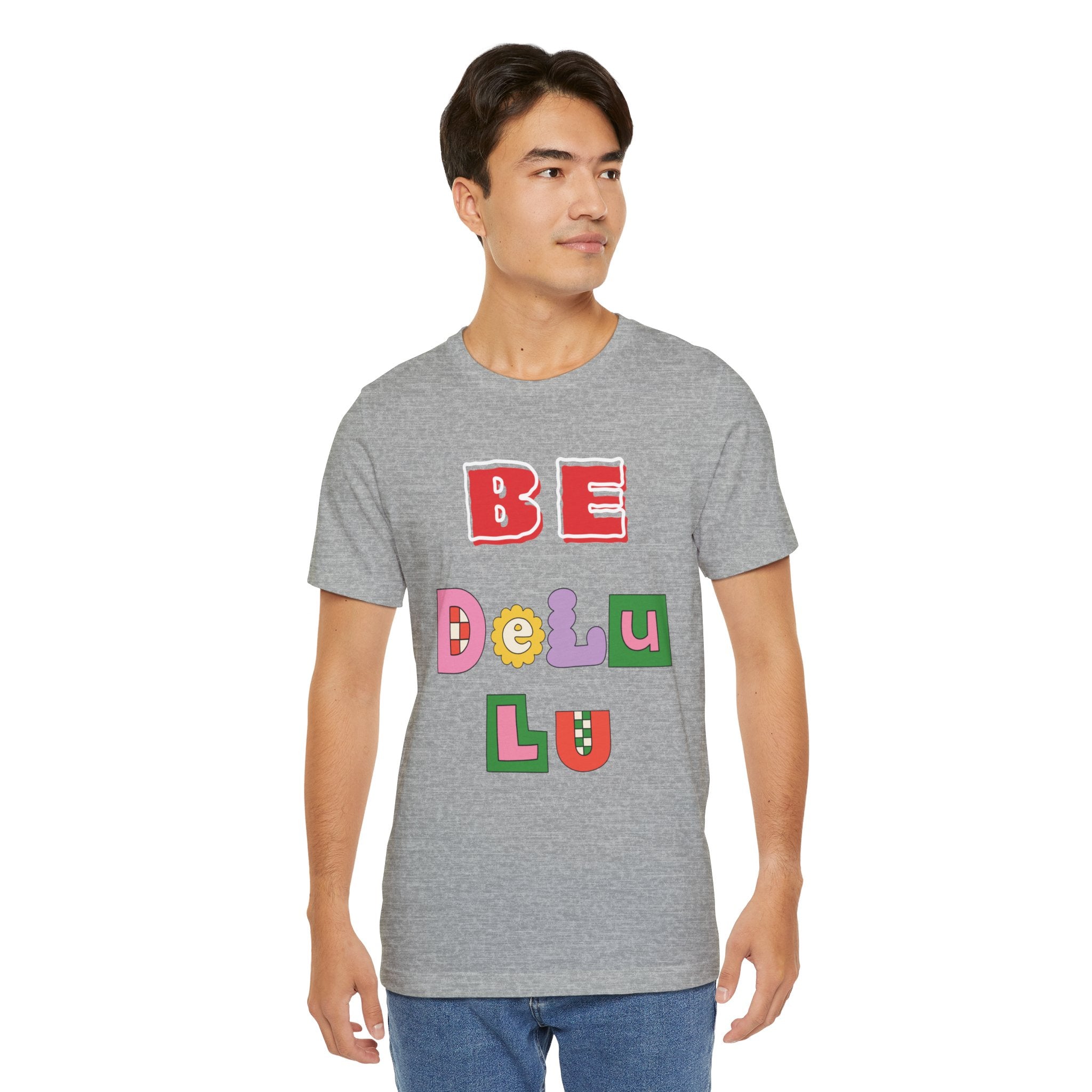BELIEVE - Be DeLuLu Unisex Short Sleeve Tee