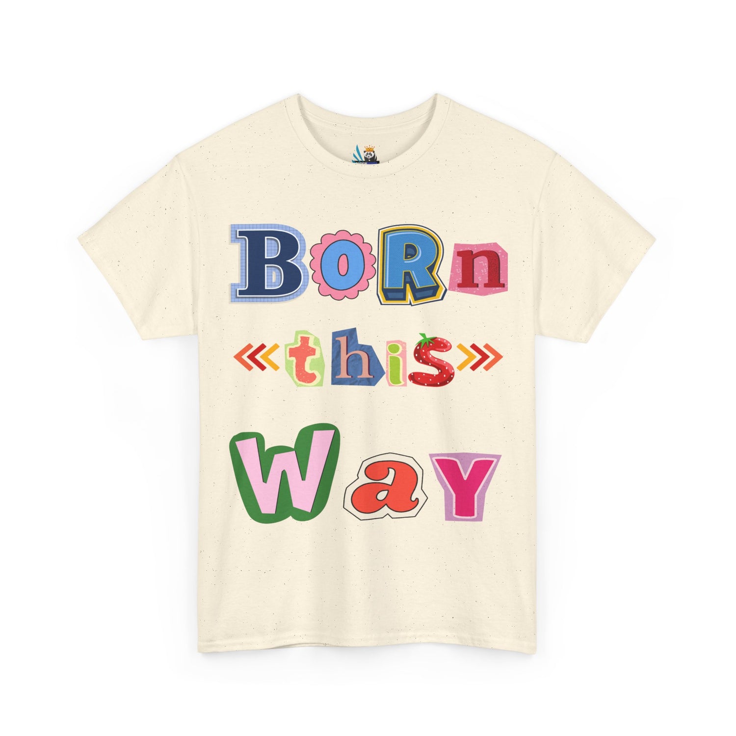Born This Way Short Sleeve Tee