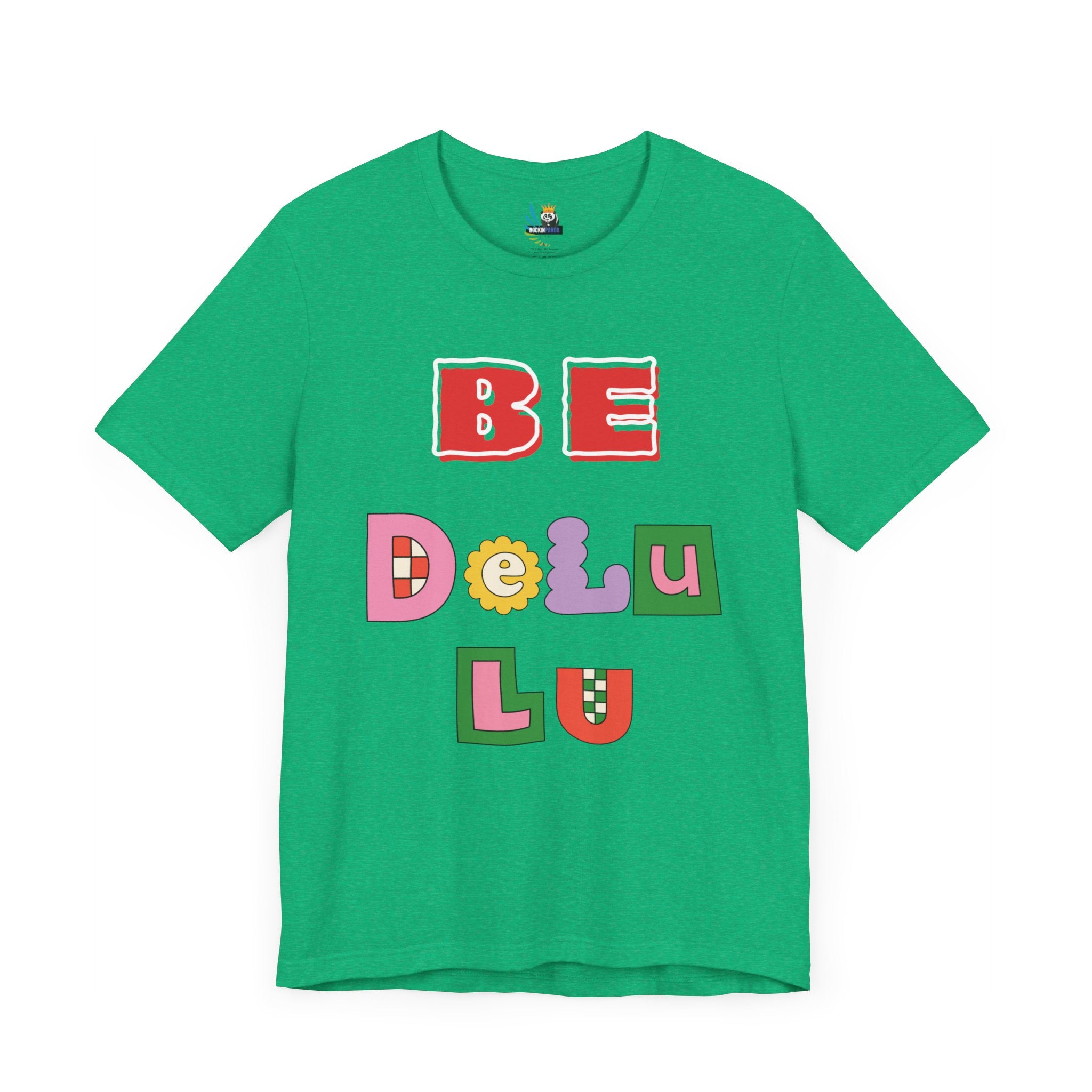 BELIEVE - Be DeLuLu Unisex Short Sleeve Tee