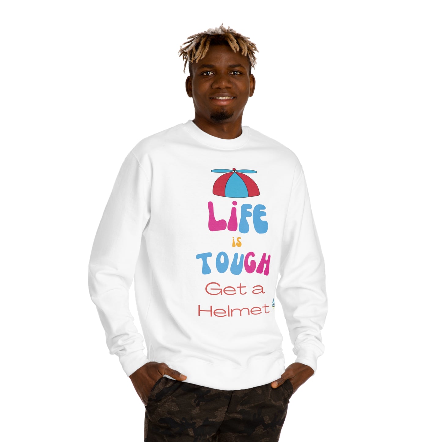 Life is Tough - Get a Helmet Unisex Crew Neck Sweatshirt