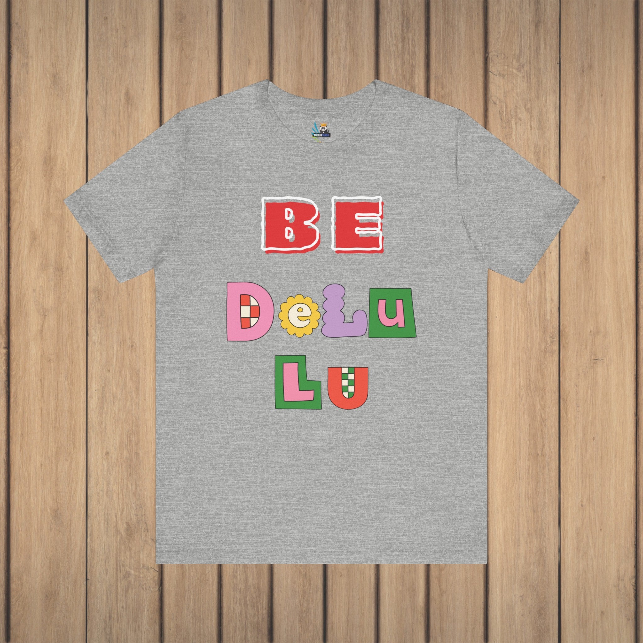 BELIEVE - Be DeLuLu Unisex Short Sleeve Tee