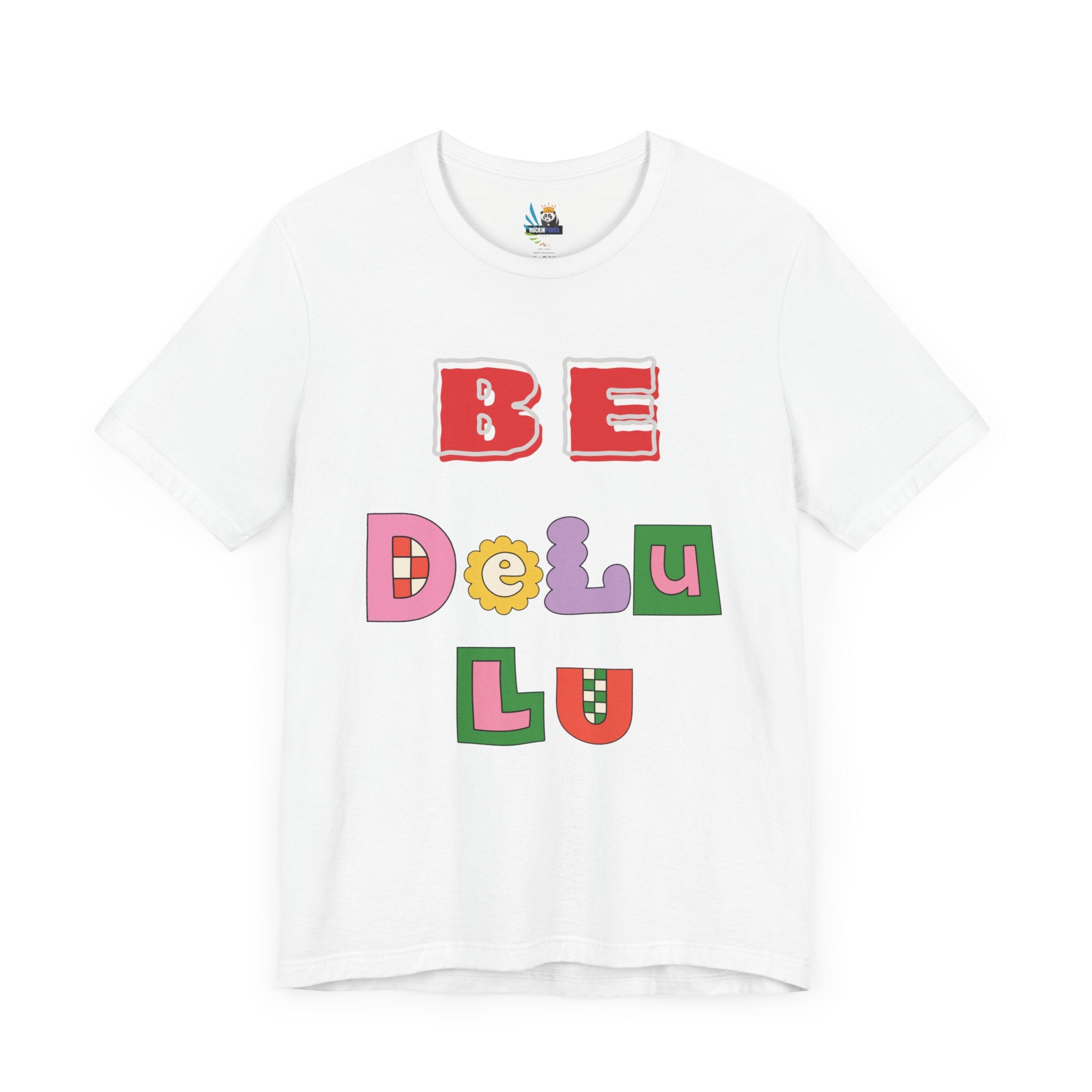 BELIEVE - Be DeLuLu Unisex Short Sleeve Tee