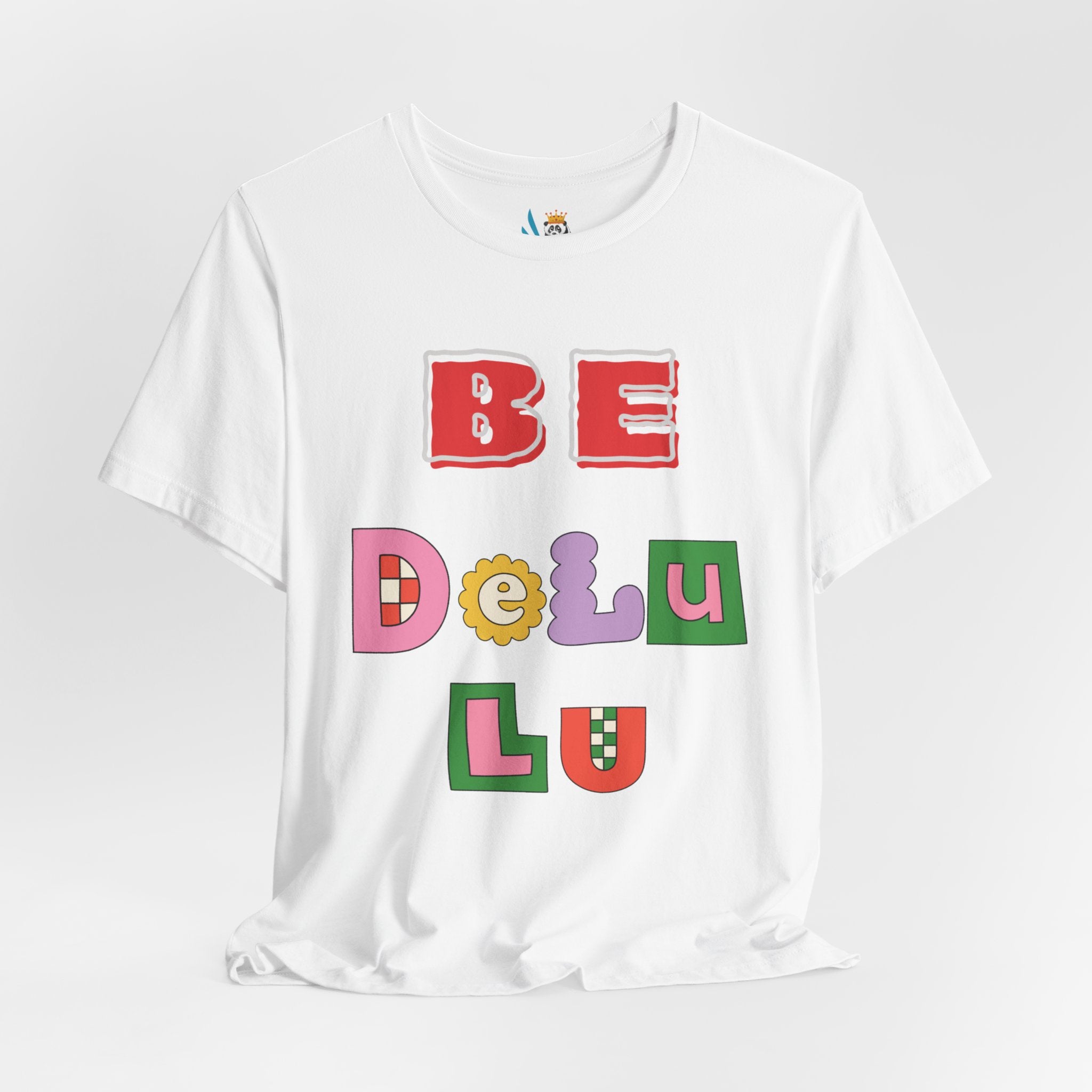 BELIEVE - Be DeLuLu Unisex Short Sleeve Tee