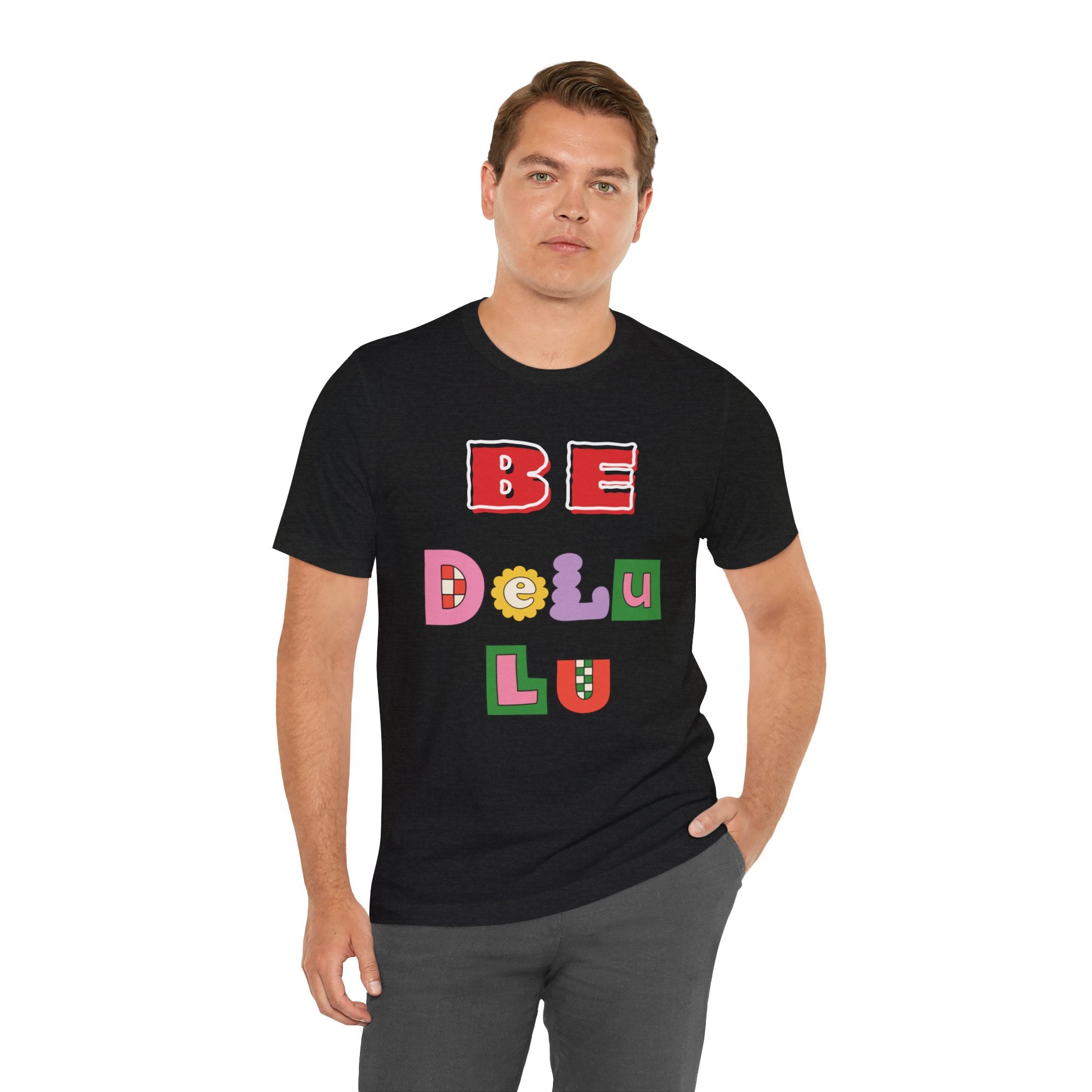 BELIEVE - Be DeLuLu Unisex Short Sleeve Tee