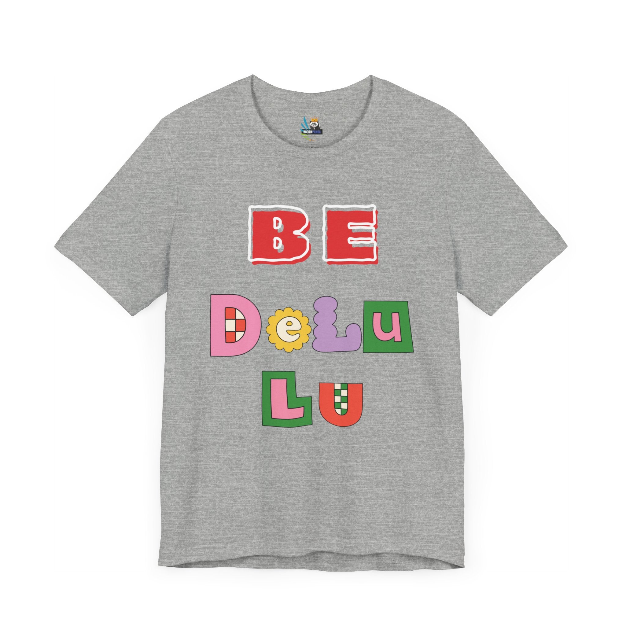 BELIEVE - Be DeLuLu Unisex Short Sleeve Tee