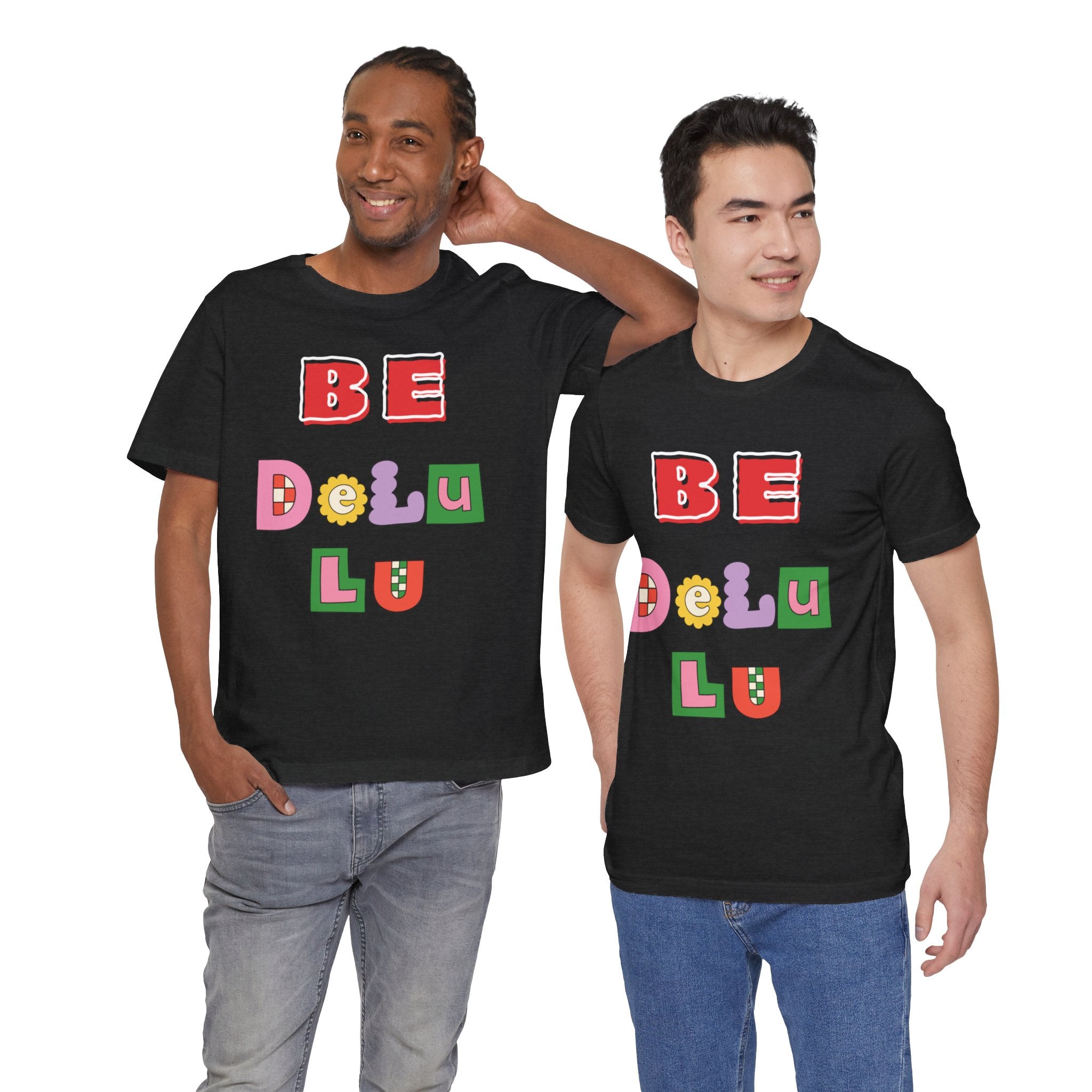 BELIEVE - Be DeLuLu Unisex Short Sleeve Tee