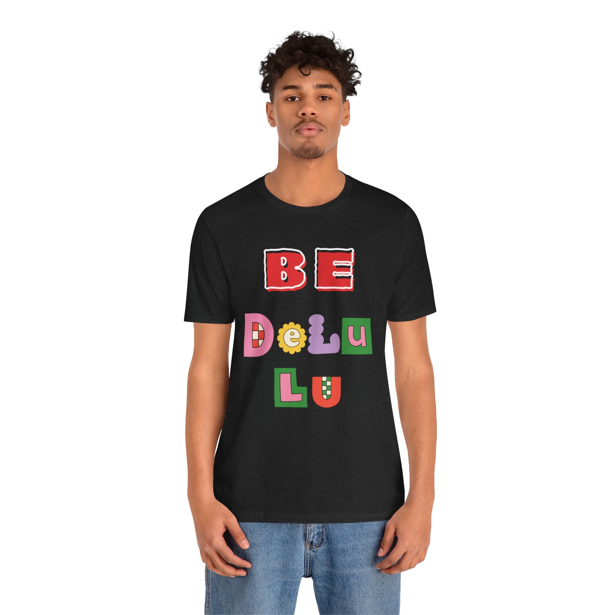 BELIEVE - Be DeLuLu Unisex Short Sleeve Tee