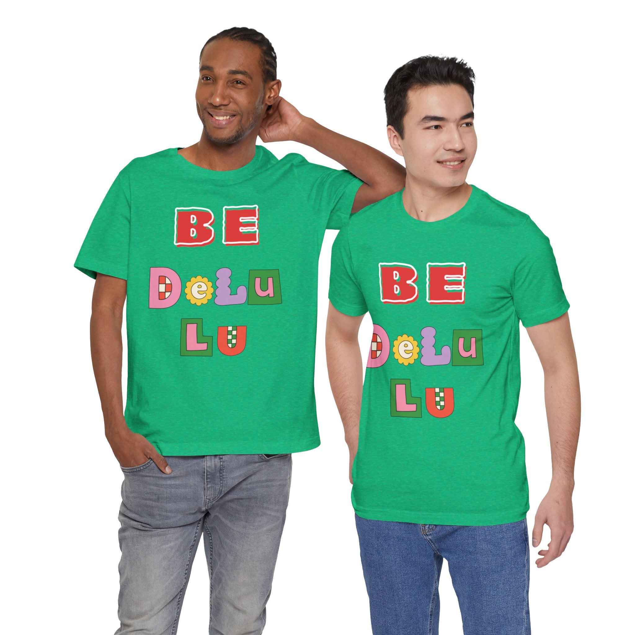 BELIEVE - Be DeLuLu Unisex Short Sleeve Tee