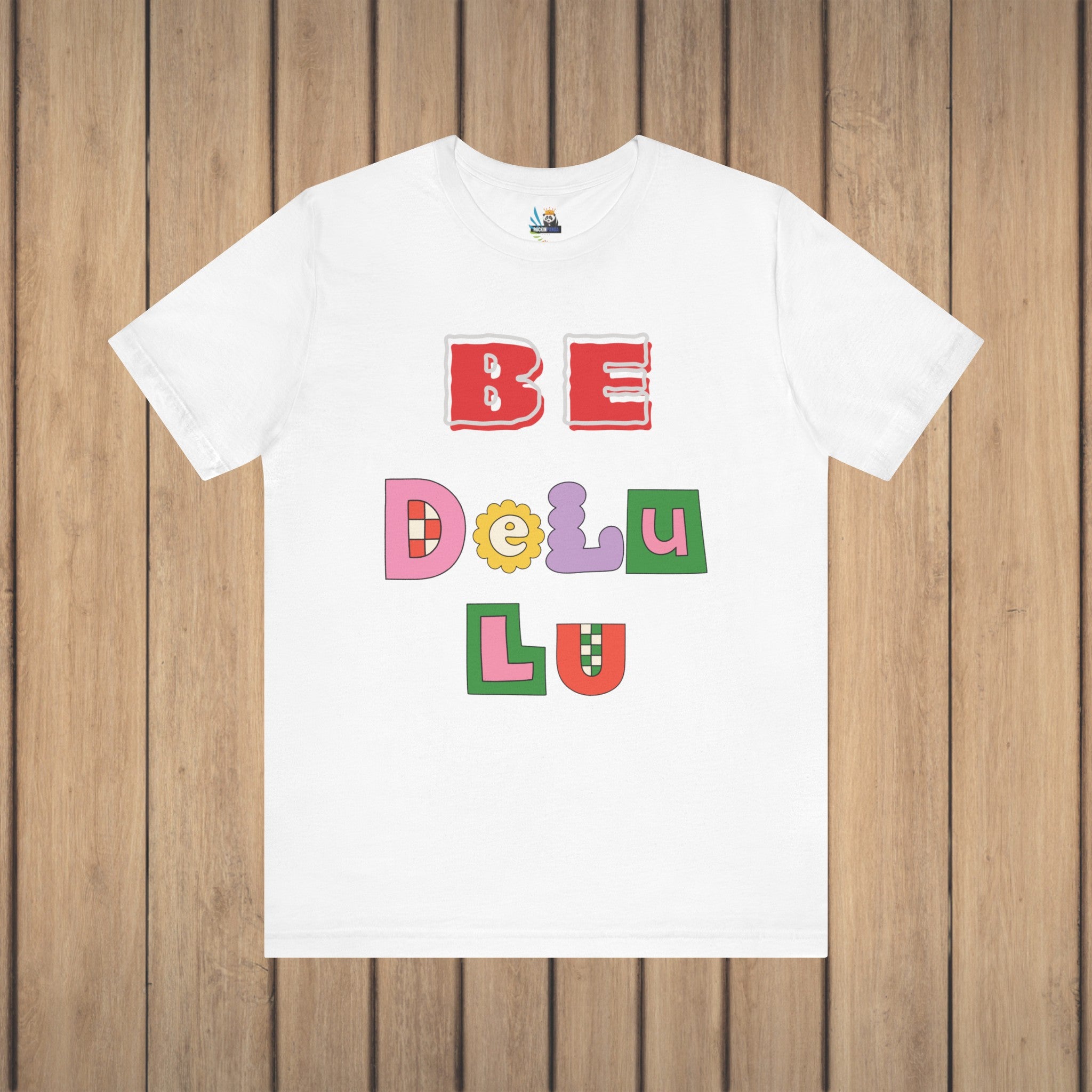 BELIEVE - Be DeLuLu Unisex Short Sleeve Tee