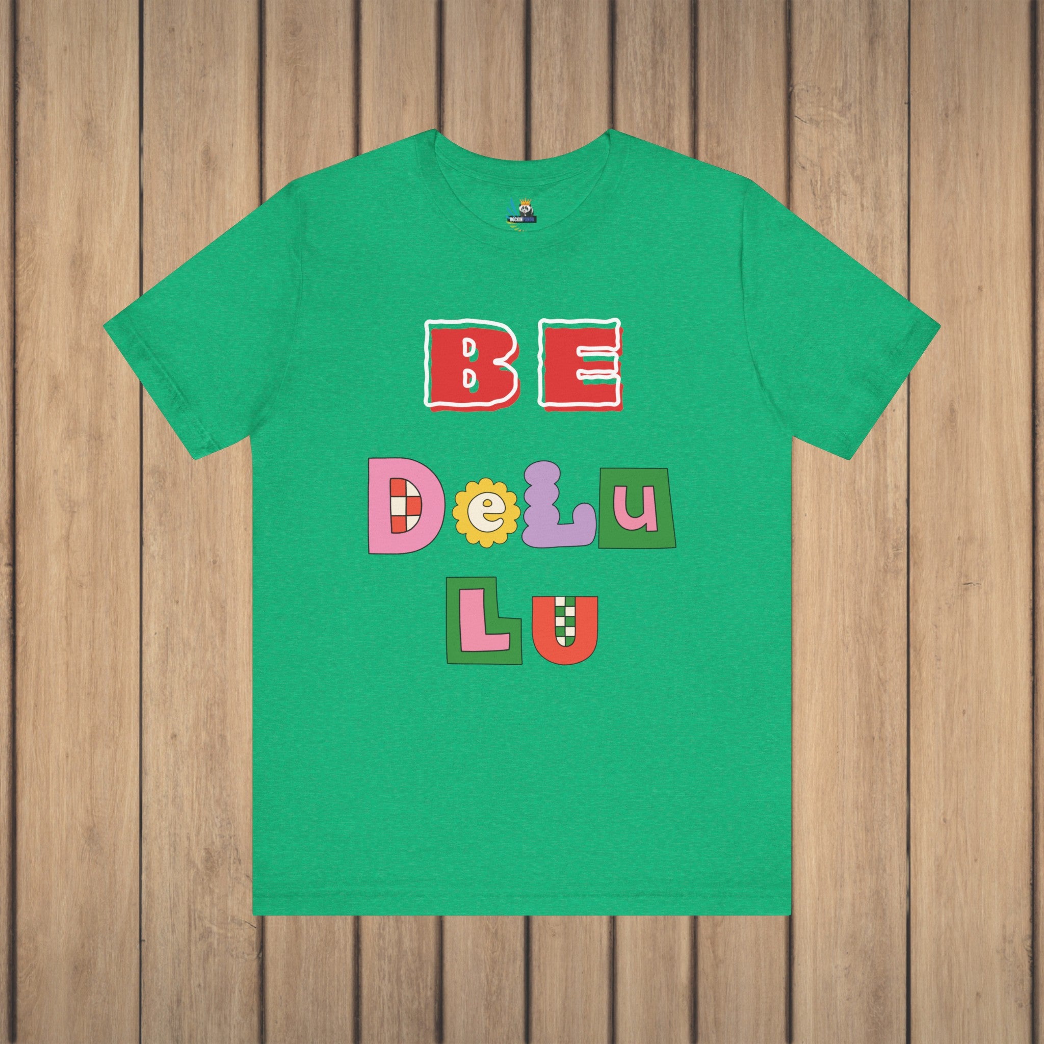 BELIEVE - Be DeLuLu Unisex Short Sleeve Tee