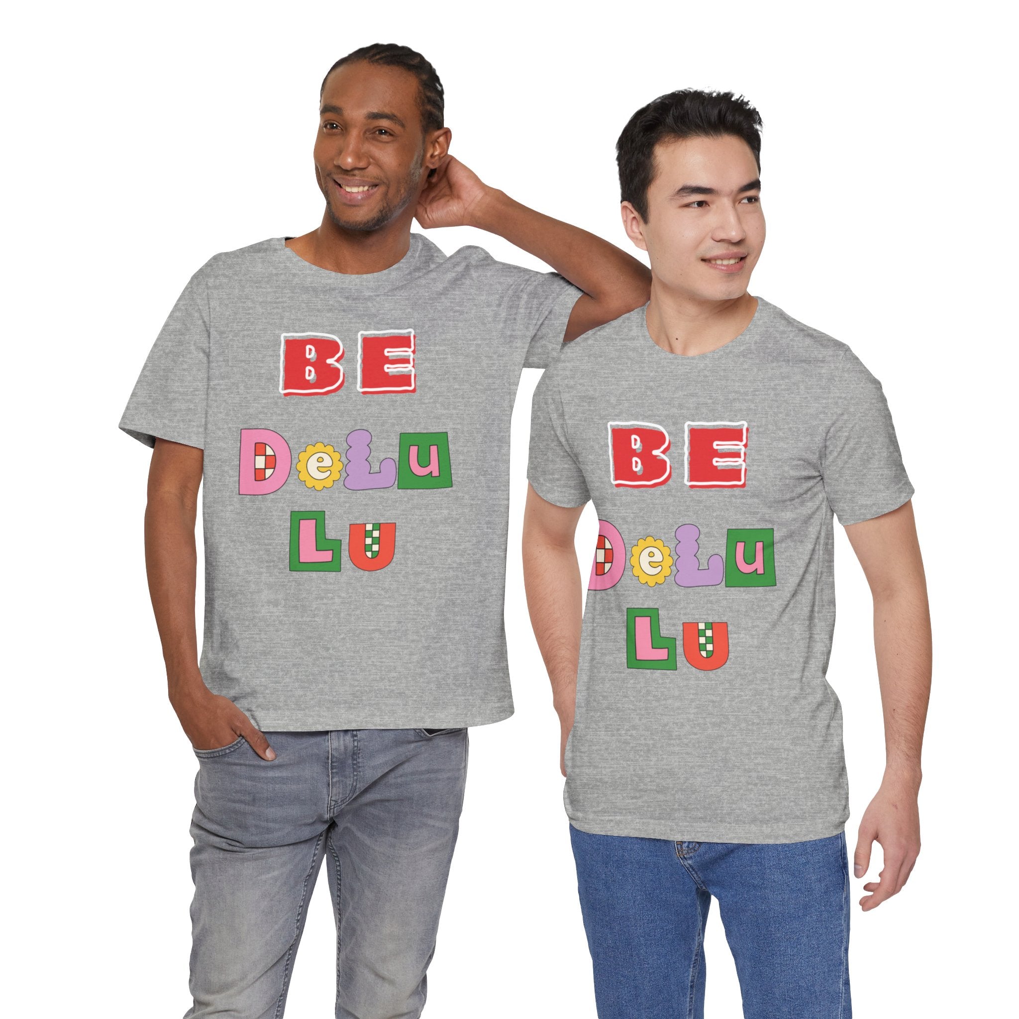 BELIEVE - Be DeLuLu Unisex Short Sleeve Tee