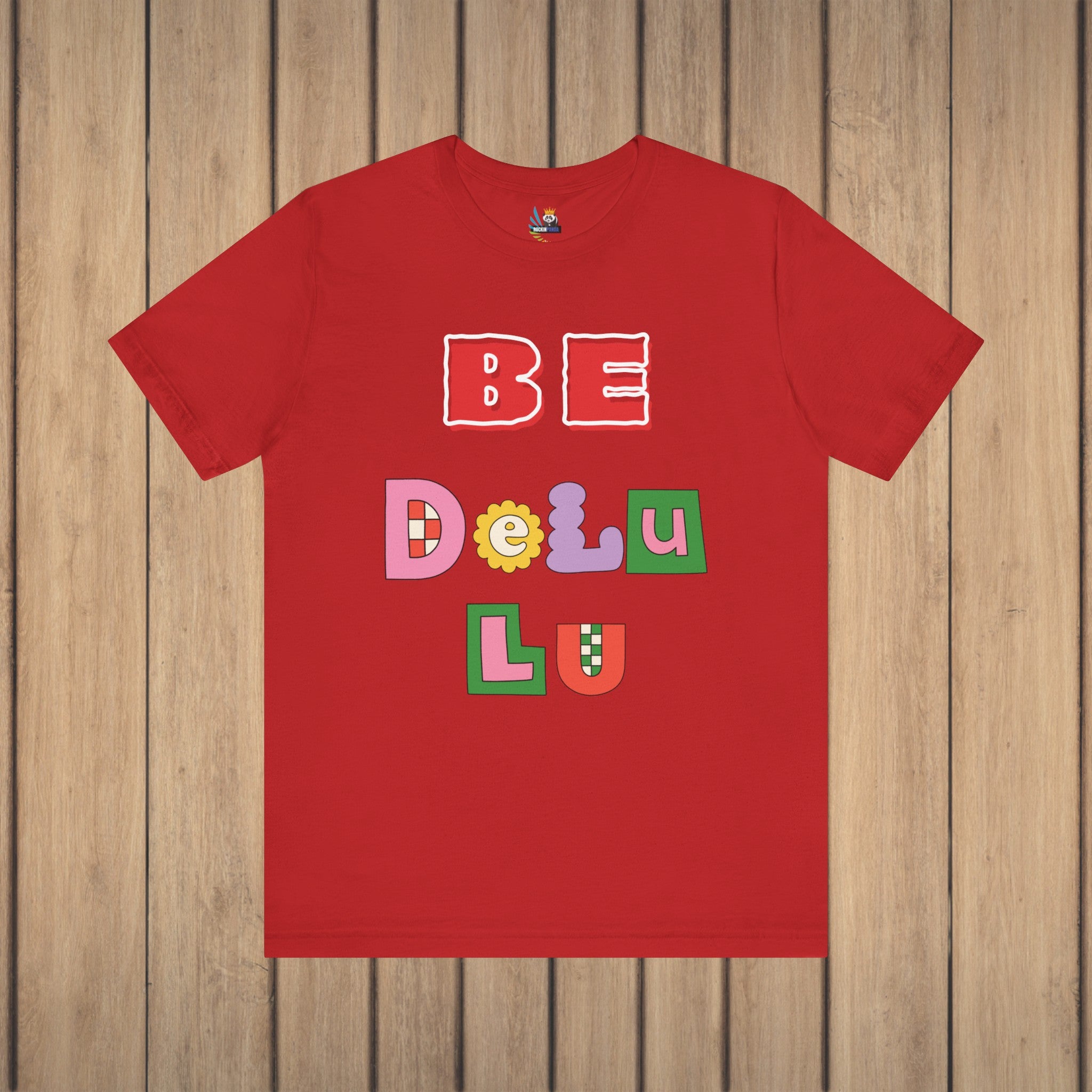 BELIEVE - Be DeLuLu Unisex Short Sleeve Tee