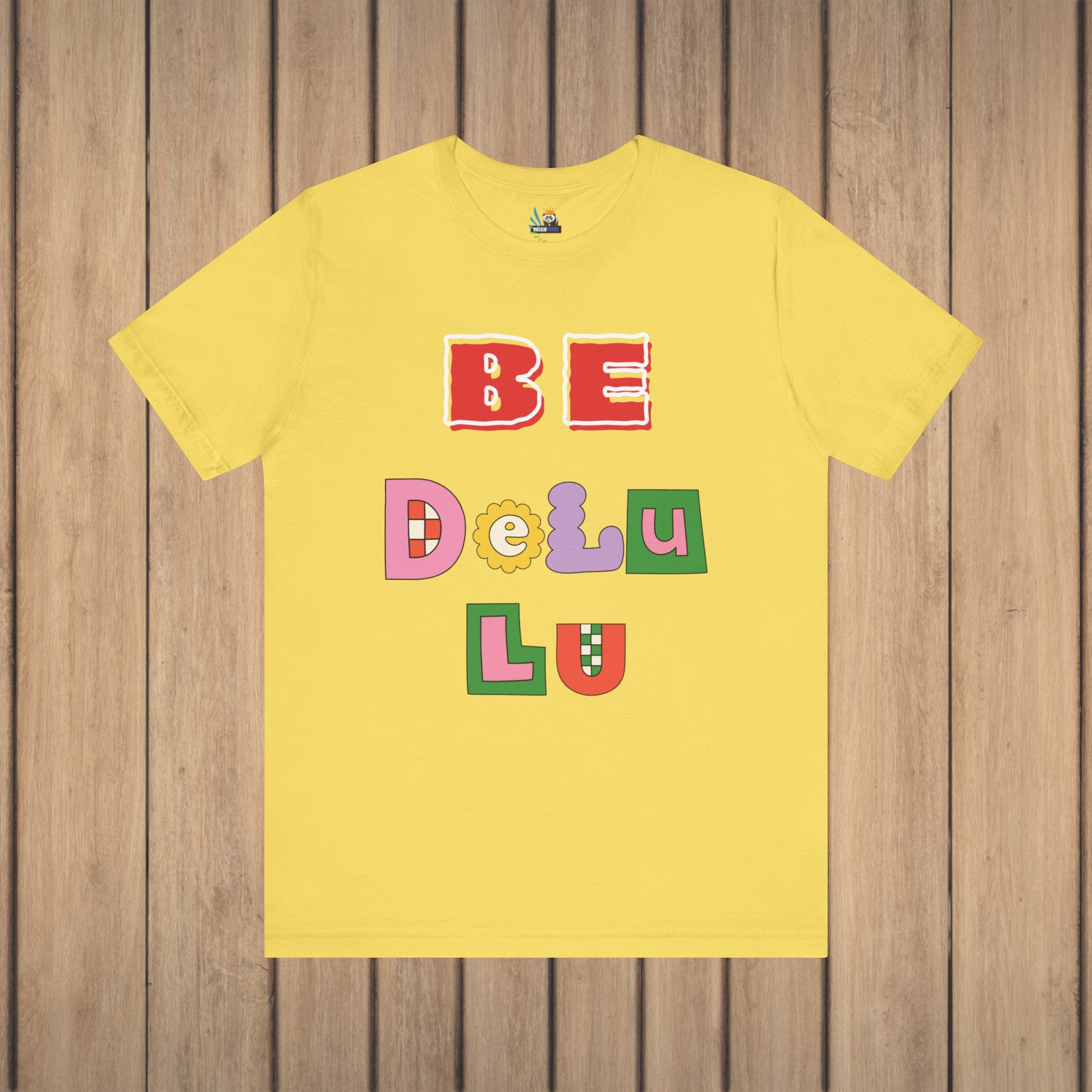 BELIEVE - Be DeLuLu Unisex Short Sleeve Tee