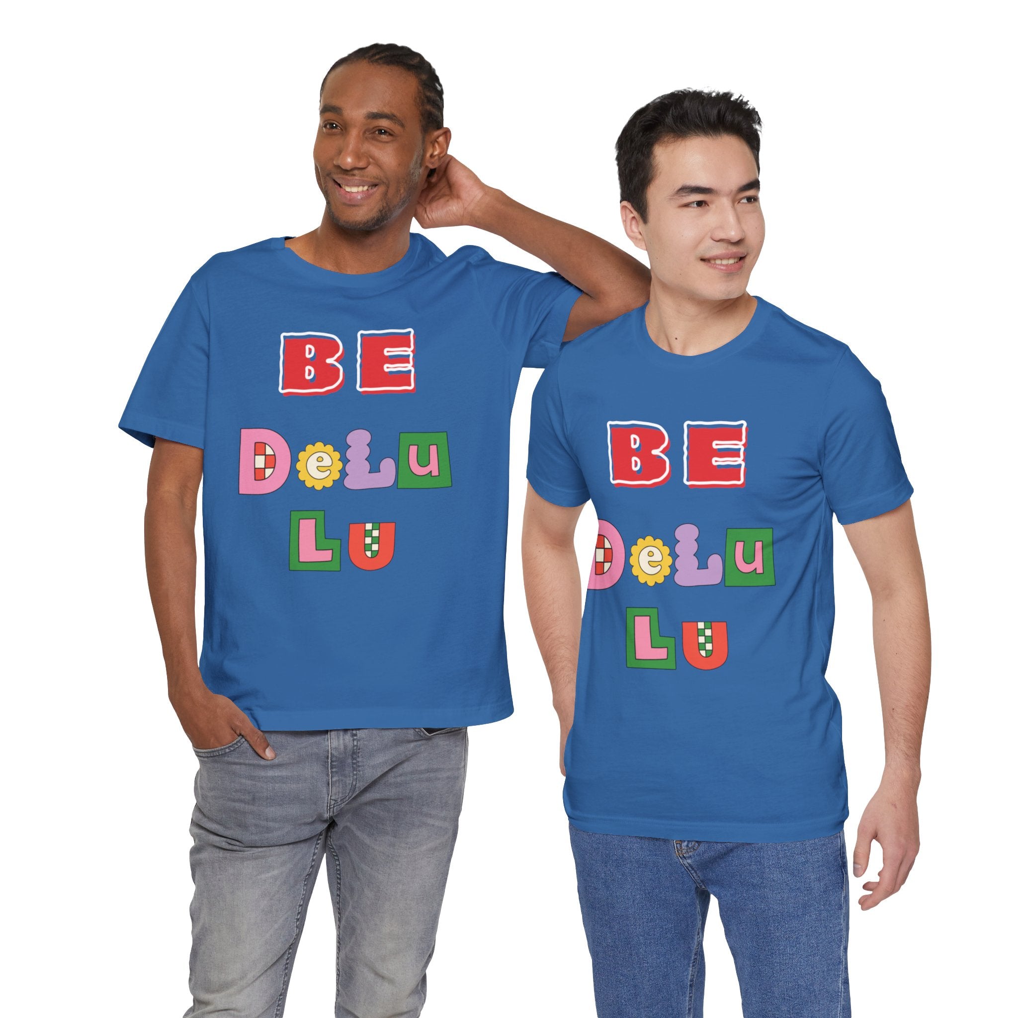 BELIEVE - Be DeLuLu Unisex Short Sleeve Tee