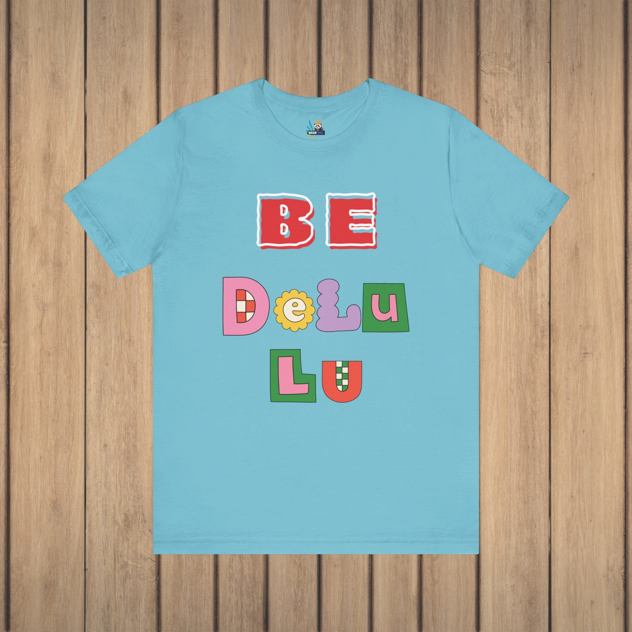 BELIEVE - Be DeLuLu Unisex Short Sleeve Tee