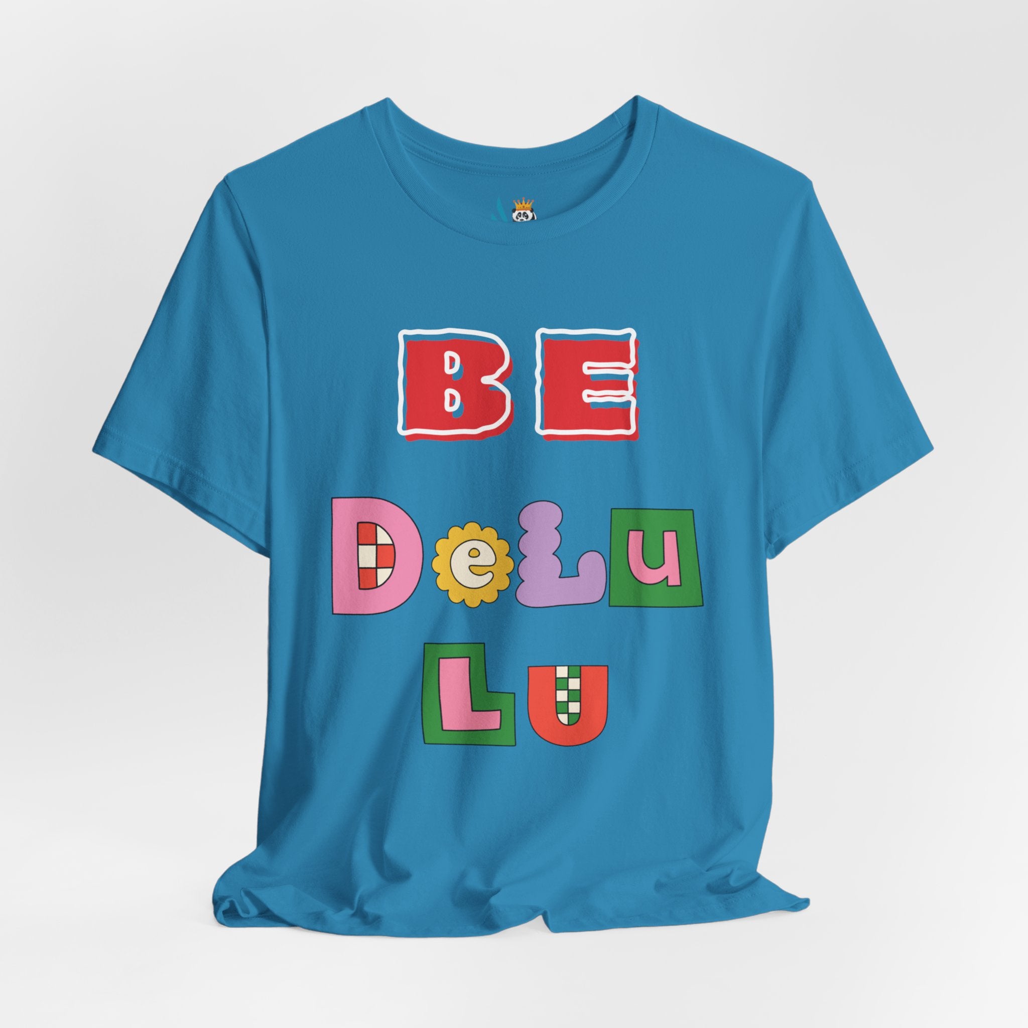 BELIEVE - Be DeLuLu Unisex Short Sleeve Tee