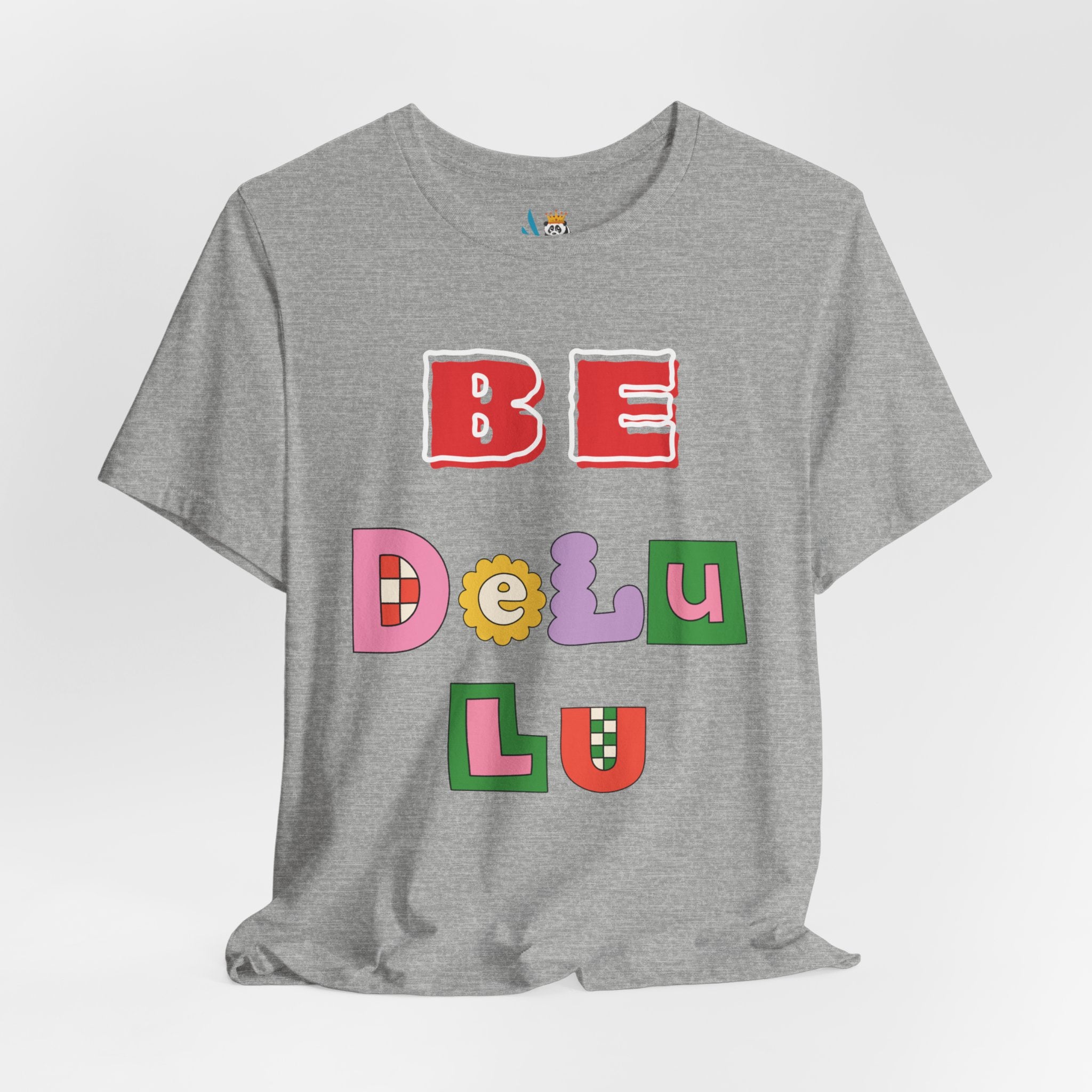 BELIEVE - Be DeLuLu Unisex Short Sleeve Tee