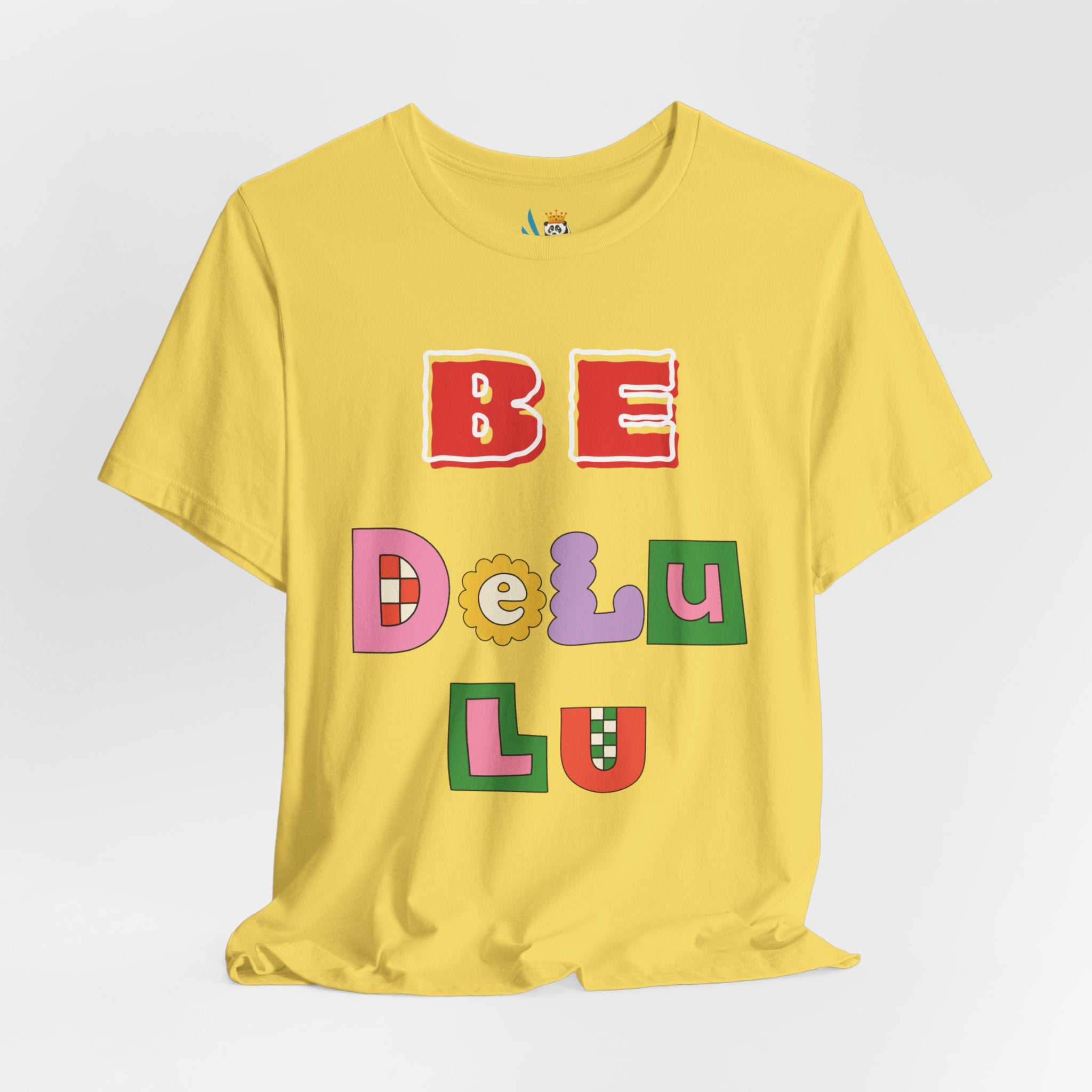 BELIEVE - Be DeLuLu Unisex Short Sleeve Tee