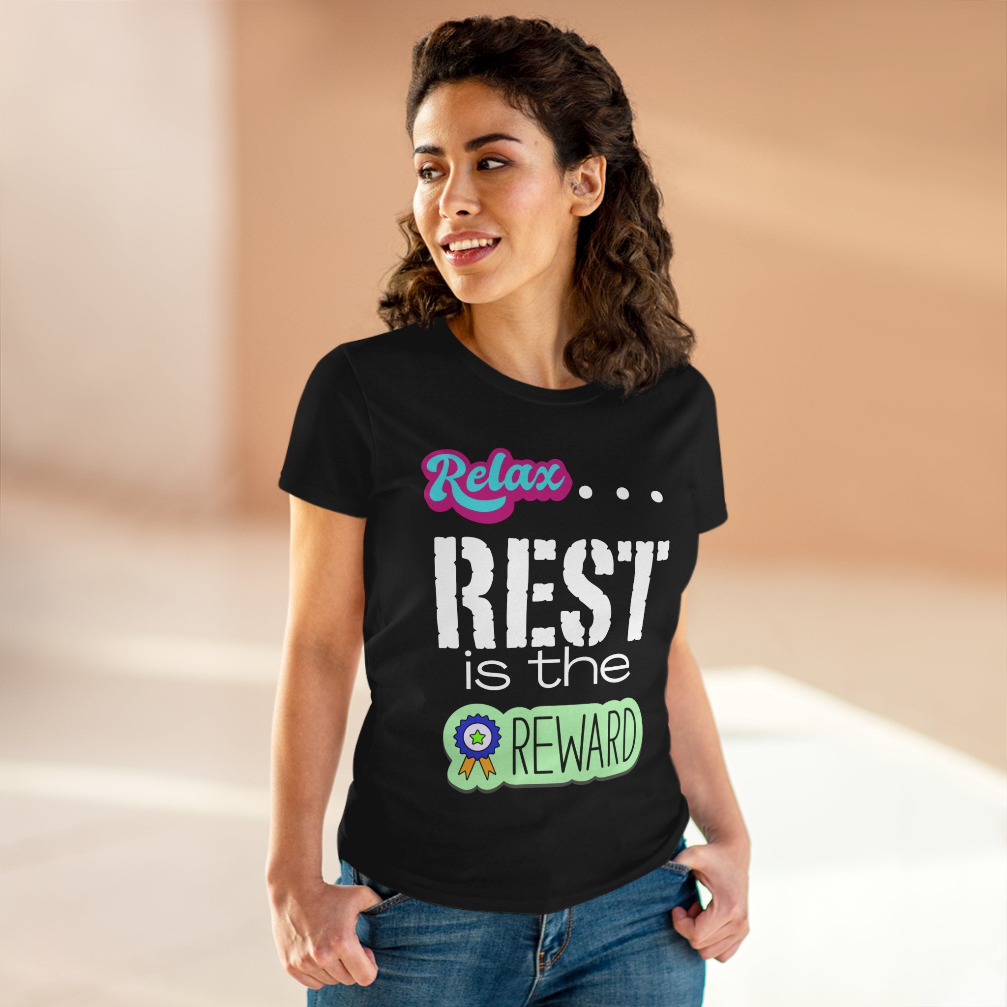 Relax...Rest is the Reward Women&
