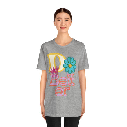 Do Better Hippie Vibe Floral Unisex Short Sleeve Tee