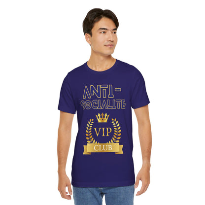 Anti-Socialite VIP Club Unisex Short Sleeve Tee