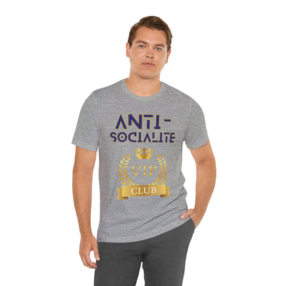 Anti-Socialite VIP Club Short Sleeve Tee