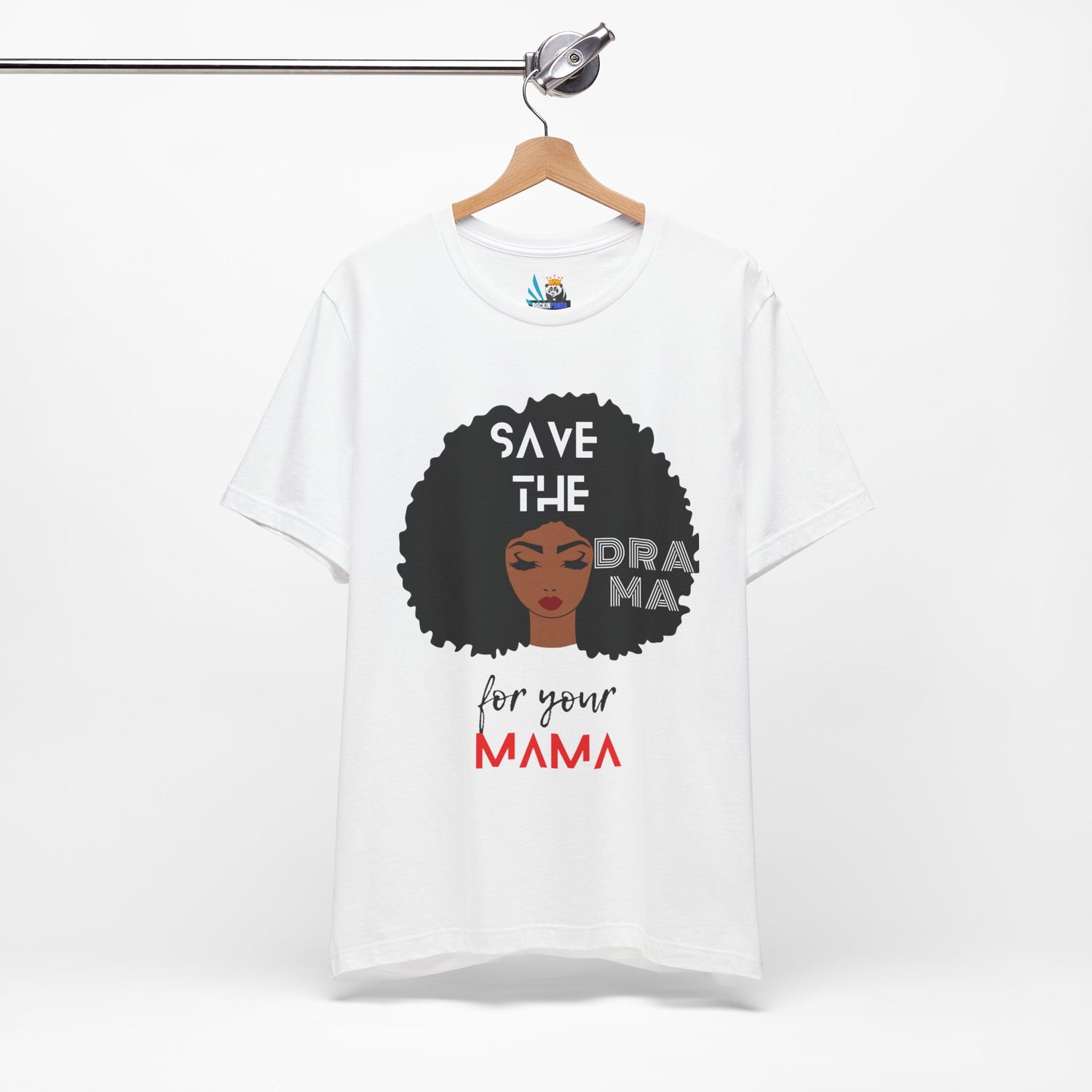 Save the Drama for Your Mama Unisex Short Sleeve Tee