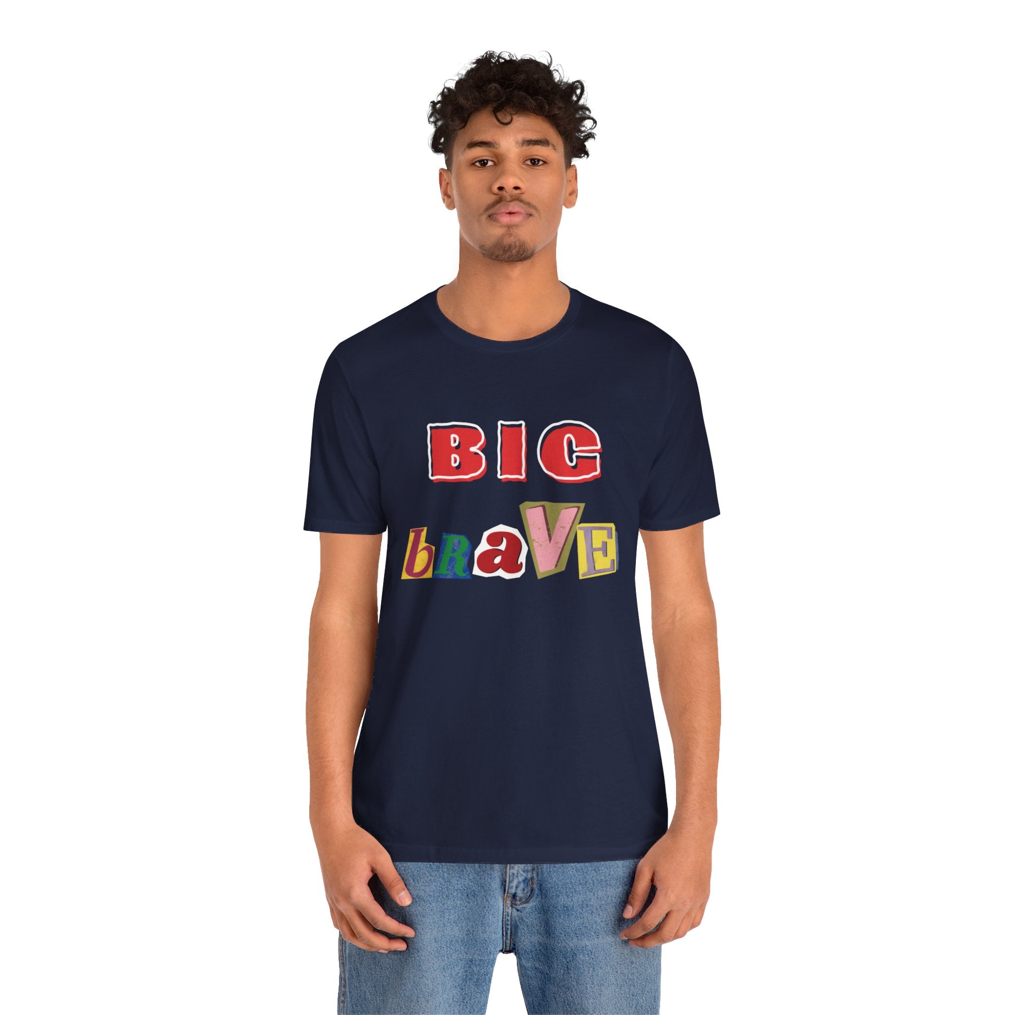 Big Brave Unisex Short Sleeve Tee