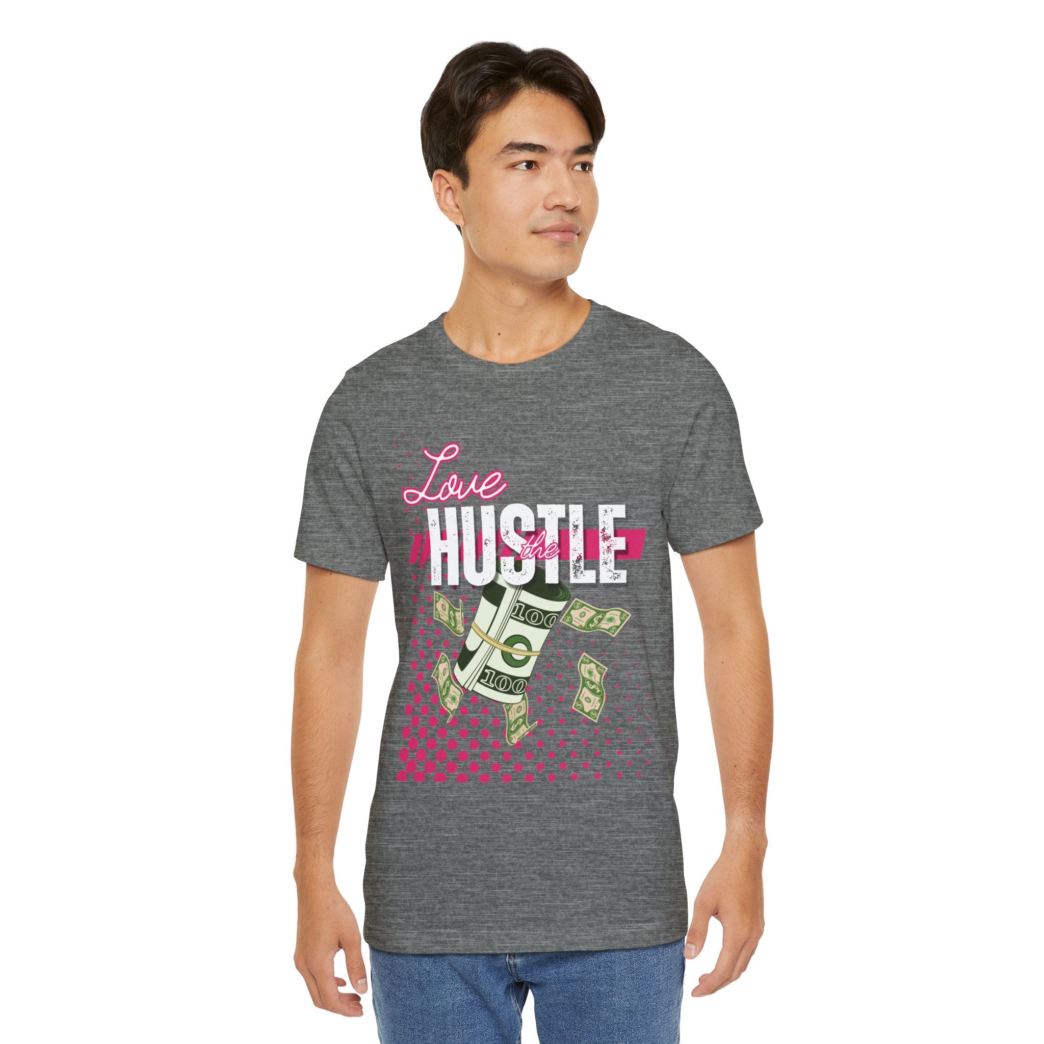 Love the Hustle Unisex Short Sleeve Tee