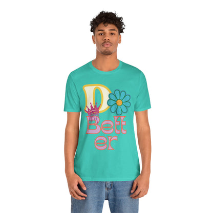 Do Better Hippie Vibe Floral Unisex Short Sleeve Tee