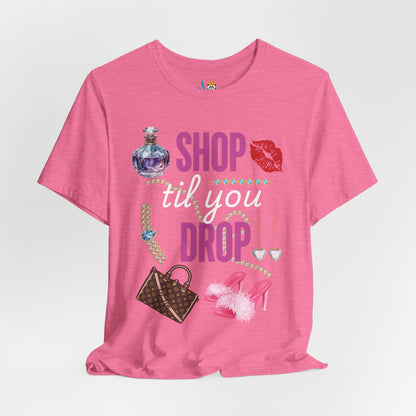 Shop Til You Drop Short Sleeve Tee