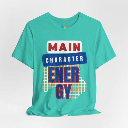 Main Character Energy Unisex Short Sleeve Tee