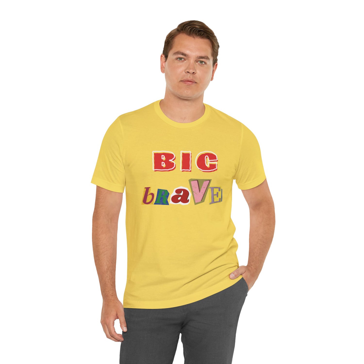 Big Brave Unisex Short Sleeve Tee