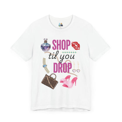 Shop Til You Drop Short Sleeve Tee