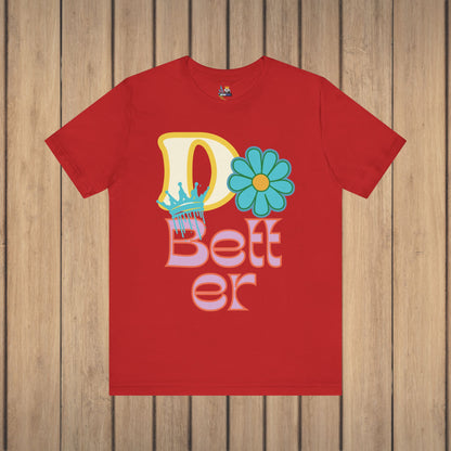 Do Better Hippie Vibe Floral Unisex Short Sleeve Tee