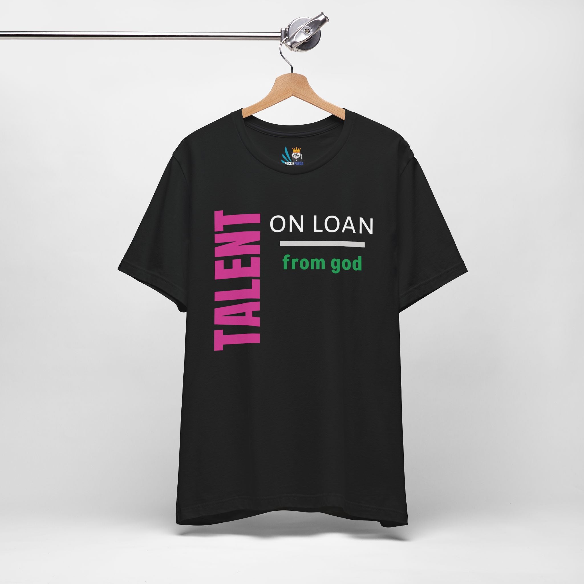 Talent on Loan from God Unisex Short Sleeve Tee