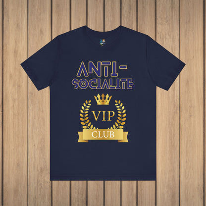 Anti-Socialite VIP Club Unisex Short Sleeve Tee