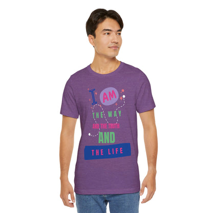 I Am the Way Faith-Based Unisex Short Sleeve Tee