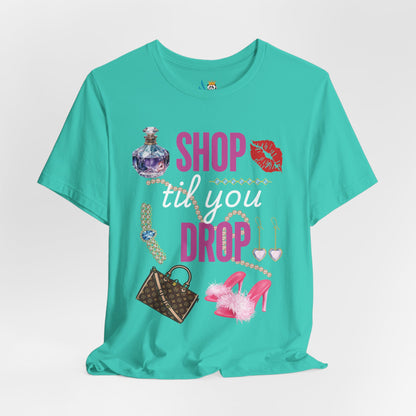 Shop Til You Drop Short Sleeve Tee