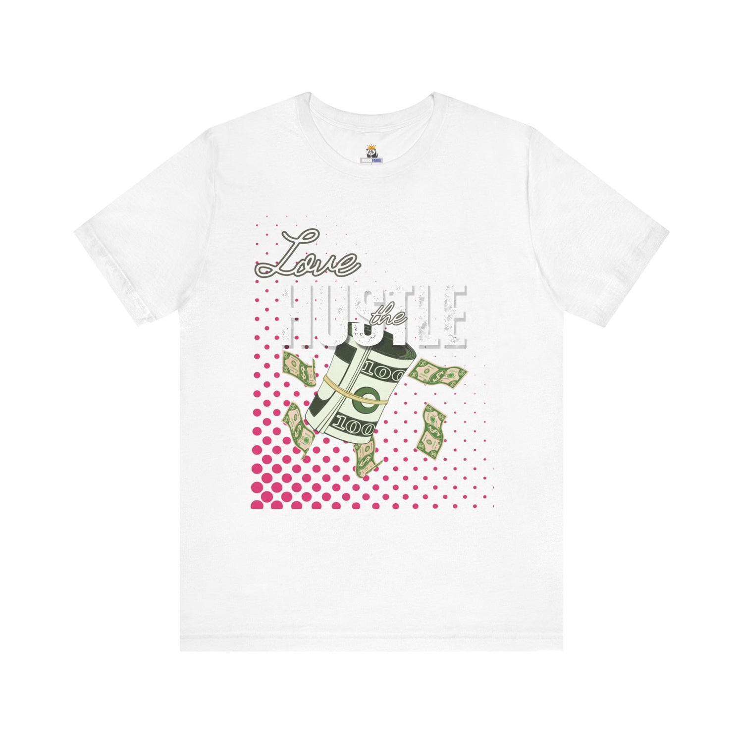 Love the Hustle Unisex Short Sleeve Tee