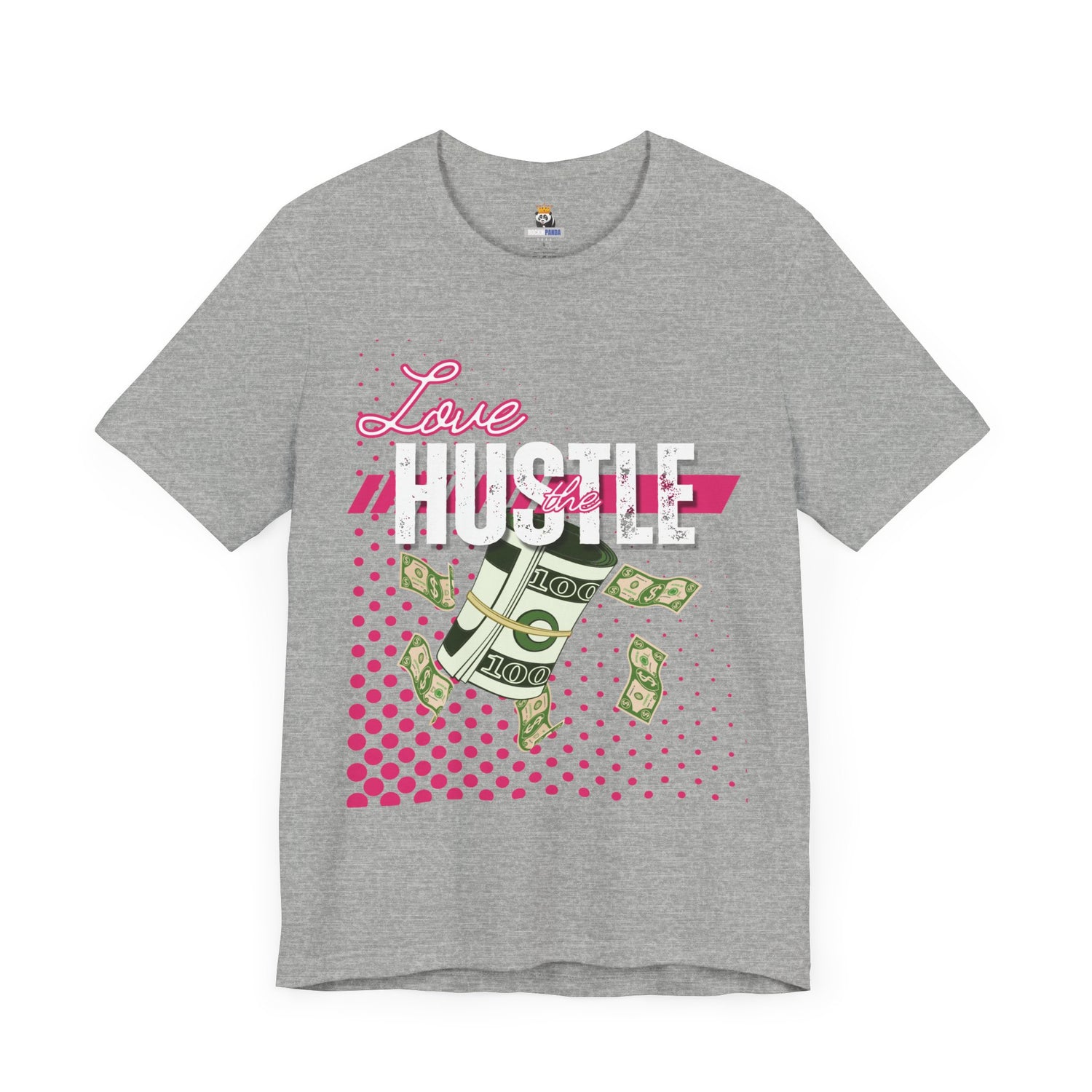 Love the Hustle Unisex Short Sleeve Tee