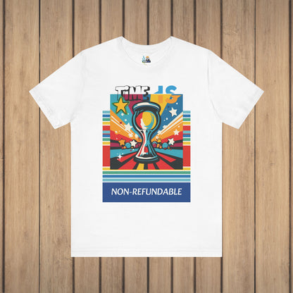 Time is Non-Refundable Short Sleeve Unisex Tee