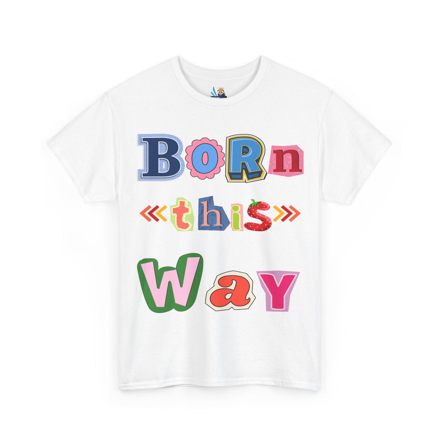 Born This Way Short Sleeve Tee